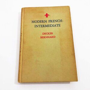 Modern French Intermediate by Decker & Bernhard HC 1963